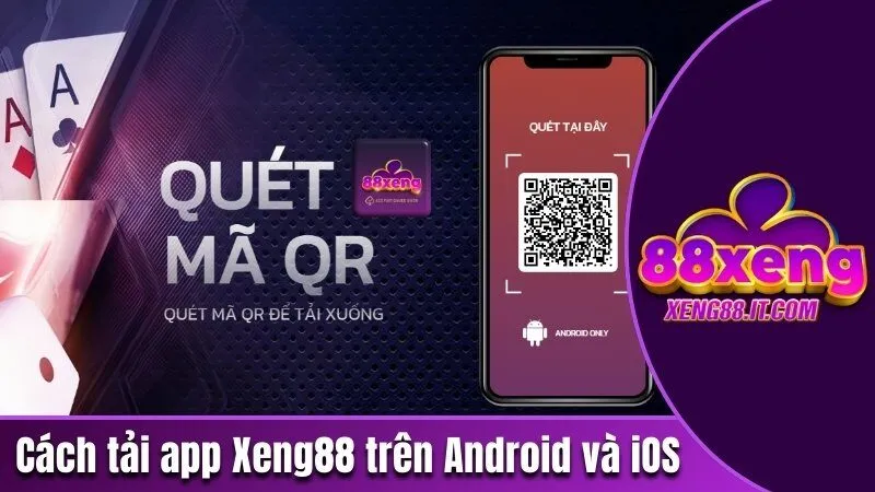 Tải App Xeng88 - Cài Đặt Dễ Dàng, Trải Nghiệm Tiện Lợi 2 Cách tải app Xeng88 trên Android và iOS