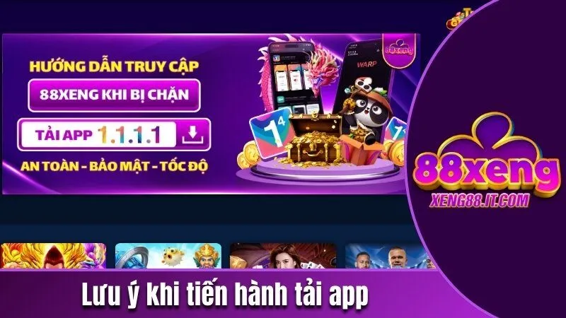 Tải App Xeng88 - Cài Đặt Dễ Dàng, Trải Nghiệm Tiện Lợi 3 Lưu ý khi tiến hành tải app